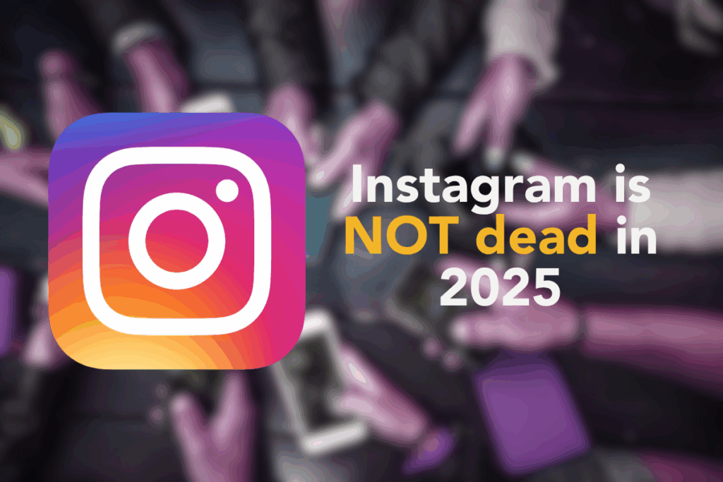 Instagram isn’t dead in 2025 – updated platform strategy visual