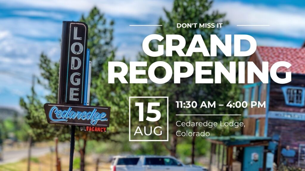 Vintage neon "Lodge Cedaredge" sign in front of trees, with Grand Reopening event details for August 15, 11:30 AM–4:00 PM, at Cedaredge Lodge, Colorado.